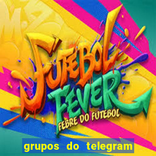 grupos do telegram mais 18